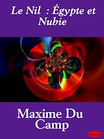 Télécharger le livre :  Le Nil  : Égypte et Nubie