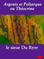 Download this eBook Argenis et Poliarque ou Théocrine