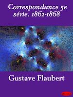 Download this eBook Correspondance 5e série. 1862-1868