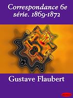 Download this eBook Correspondance 6e série. 1869-1872