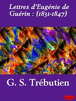 Télécharger le livre :  Lettres d'Eugénie de Guérin : (1831-1847)