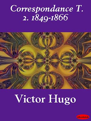 Download the eBook: Correspondance T. 2. 1849-1866
