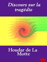 Télécharger le livre :  Discours sur la tragédie