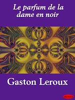 Download this eBook Le parfum de la dame en noir