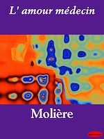 Télécharger le livre :  L'amour médecin