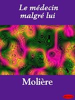 Télécharger le livre :  Le médecin malgré lui