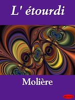 Télécharger le livre :  L'Etourdi