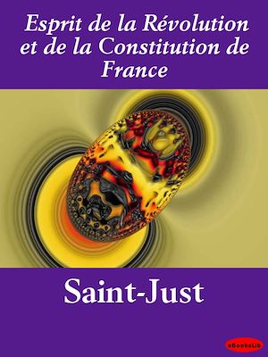 Téléchargez le livre :  Esprit de la Révolution et de la Constitution de France