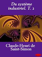 Télécharger le livre :  Du système industriel. T. 2
