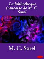 Télécharger le livre :  La bibliothèque françoise de M. C. Sorel