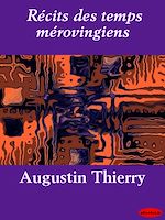 Télécharger le livre :  Récits des temps mérovingiens
