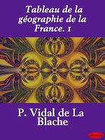Télécharger le livre :  Tableau de la géographie de la France. 1