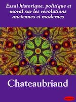 Télécharger le livre :  Essai historique, politique et moral sur les révolutions anciennes et modernes