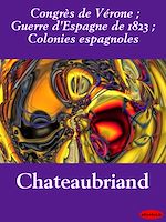 Télécharger le livre :  Congrès de Vérone ; Guerre d'Espagne de 1823 ; Colonies espagnoles