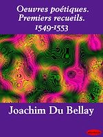 Télécharger le livre :  œuvres poétiques. Premiers recueils. 1549-1553