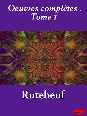 Download the eBook: œuvres complètes . Tome 1