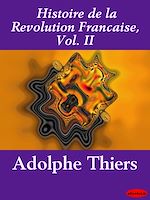 Download this eBook Histoire de la Revolution Francaise, Vol. II