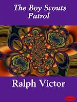 Download this eBook The Boy Scouts Patrol