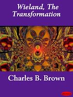 Télécharger le livre :  Wieland, The Transformation