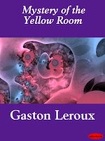 Télécharger le livre :  Mystery of the Yellow Room