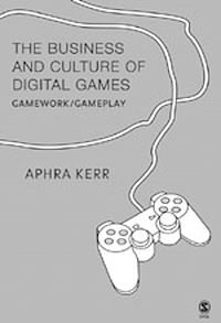 Téléchargez le livre :  The Business and Culture of Digital Games