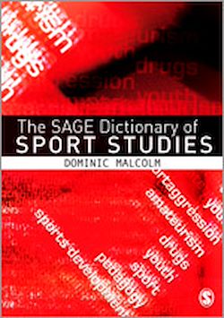 Télécharger le livre :  The SAGE Dictionary of Sports Studies