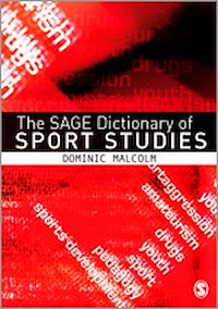 Téléchargez le livre :  The SAGE Dictionary of Sports Studies