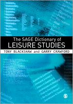 Télécharger le livre :  The SAGE Dictionary of Leisure Studies