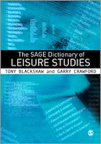 Téléchargez le livre :  The SAGE Dictionary of Leisure Studies
