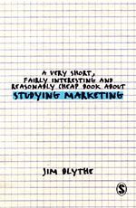 Download this eBook A Very Short, Fairly Interesting and Reasonably Cheap Book about Studying Marketing