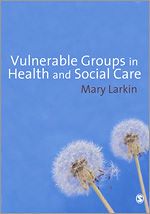 Télécharger le livre :  Vulnerable Groups in Health and Social Care