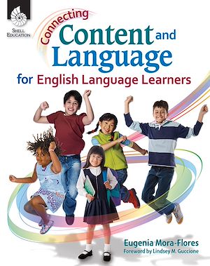 Download the eBook: Connecting Content and Language for English Language Learners