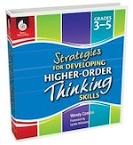 Download this eBook Strategies for Developing Higher-Order Thinking Skills Levels 3-5