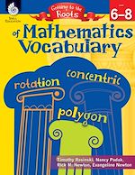 Download this eBook Getting to the Roots of Mathematics Vocabulary Levels 6-8