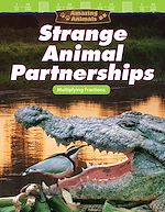 Télécharger le livre :  Amazing Animals: Strange Animal Partnerships