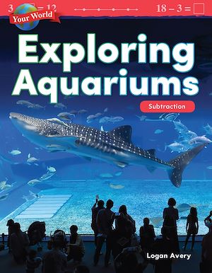 Téléchargez le livre :  Your World: Exploring Aquariums