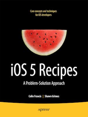 Téléchargez le livre :  iOS 5 Recipes