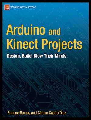 Téléchargez le livre :  Arduino and Kinect Projects