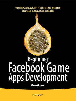 Téléchargez le livre :  Beginning Facebook Game Apps Development