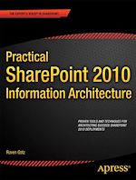 Télécharger le livre :  Practical SharePoint 2010 Information Architecture