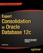 Download this eBook Expert Consolidation in Oracle Database 12c