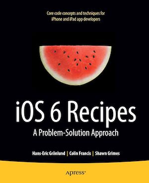 Téléchargez le livre :  iOS 6 Recipes