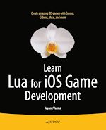 Télécharger le livre :  Learn Lua for iOS Game Development