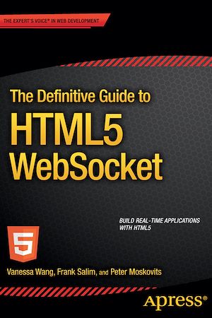 Téléchargez le livre :  The Definitive Guide to HTML5 WebSocket
