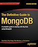 Télécharger le livre :  The Definitive Guide to MongoDB