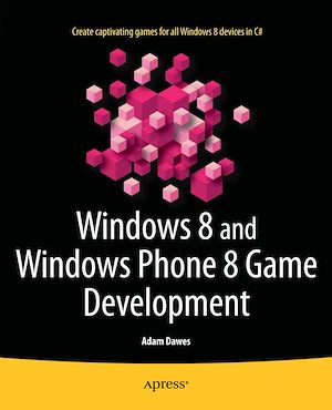 Téléchargez le livre :  Windows 8 and Windows Phone 8 Game Development