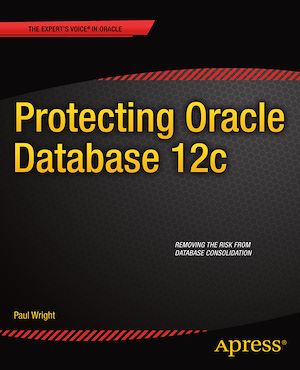 Téléchargez le livre :  Protecting Oracle Database 12c