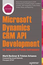 Télécharger le livre :  Microsoft Dynamics CRM API Development for Online and On-Premise Environments