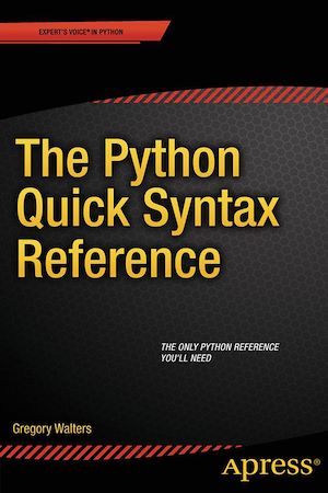 Téléchargez le livre :  The Python Quick Syntax Reference