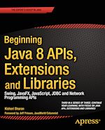 Télécharger le livre :  Beginning Java 8 APIs, Extensions and Libraries